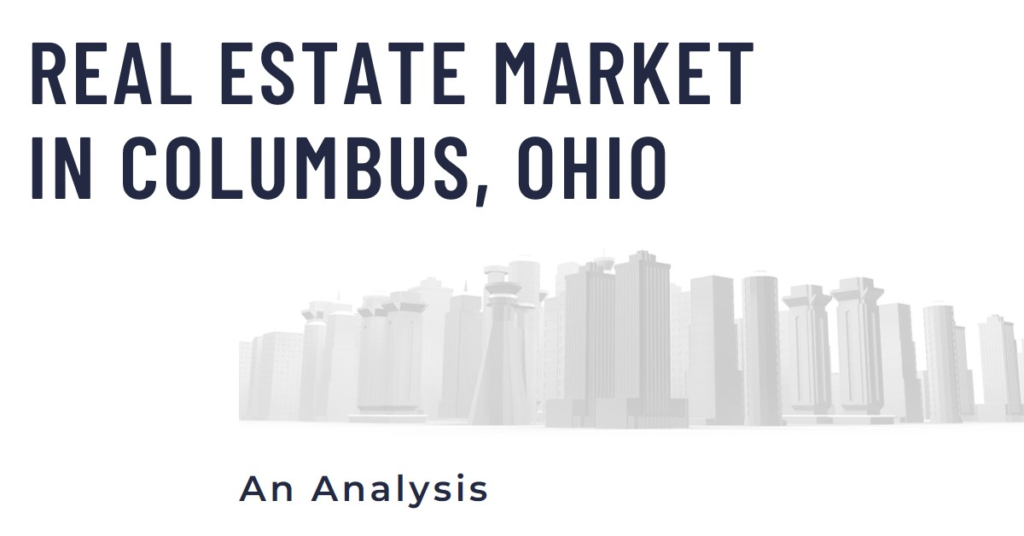  Real Estate Market in Columbus, Ohio: An Analysis