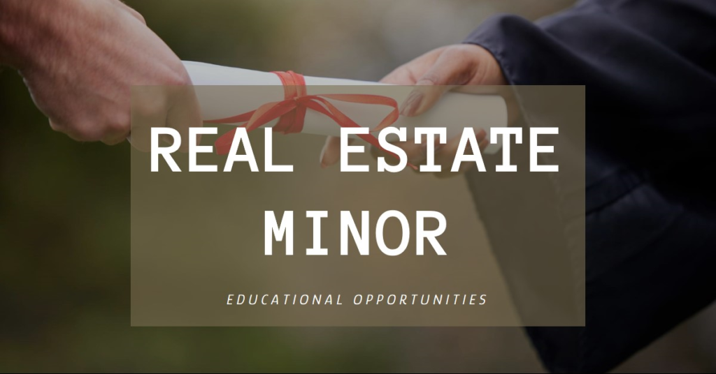 Real Estate Minor: Educational Opportunities