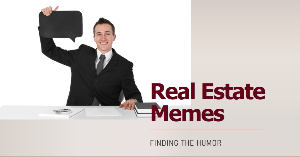 Real Estate Memes: Finding the Humor