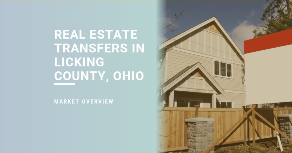 Real Estate Transfers in Licking County, Ohio: Market Overview