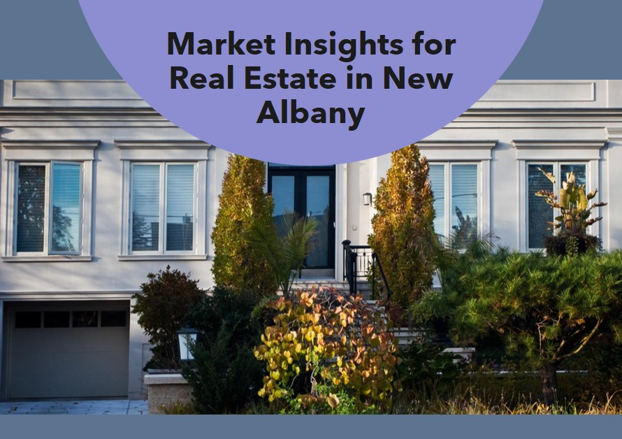 Real Estate in New Albany, Ohio: Market Insights