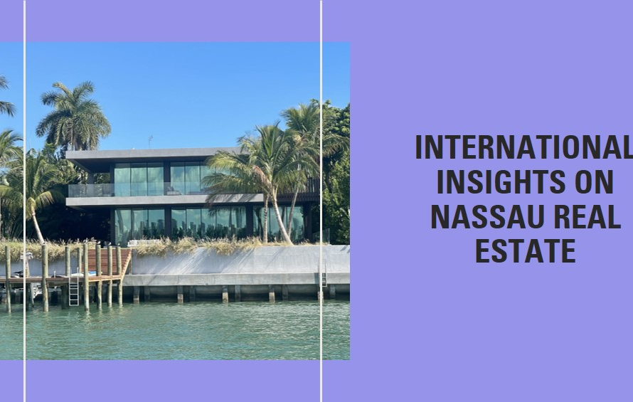 Real Estate in Nassau, Bahamas: International Insights
