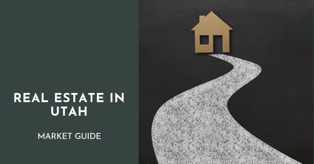 Real Estate in Utah: Market Guide