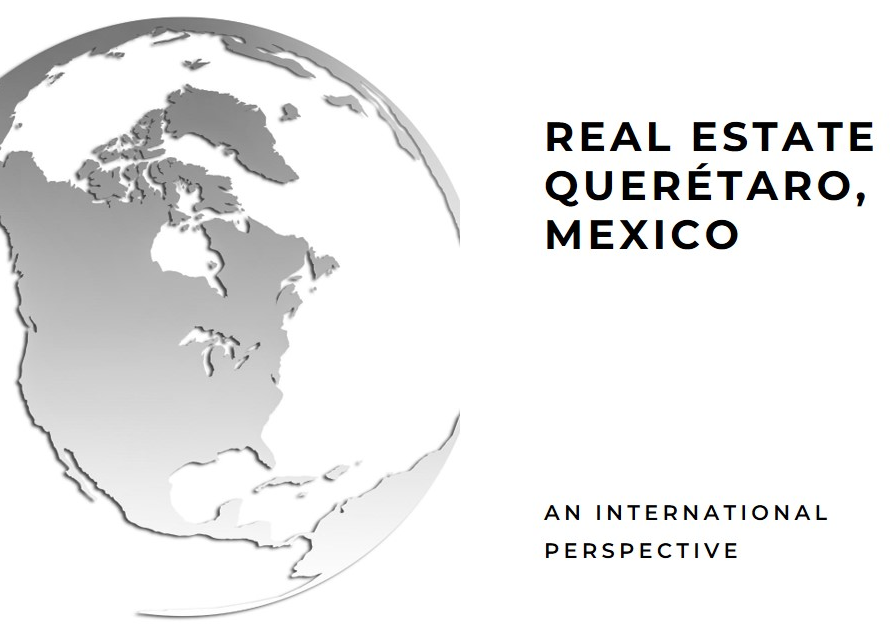 Real Estate in Querétaro, Mexico: An International Perspective