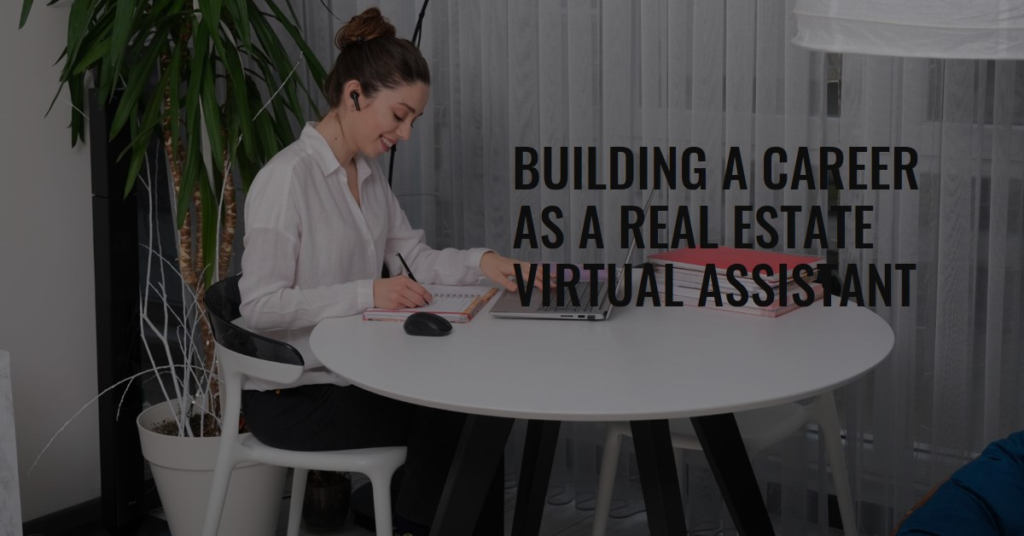 Real Estate Virtual Assistant: Building a Career
