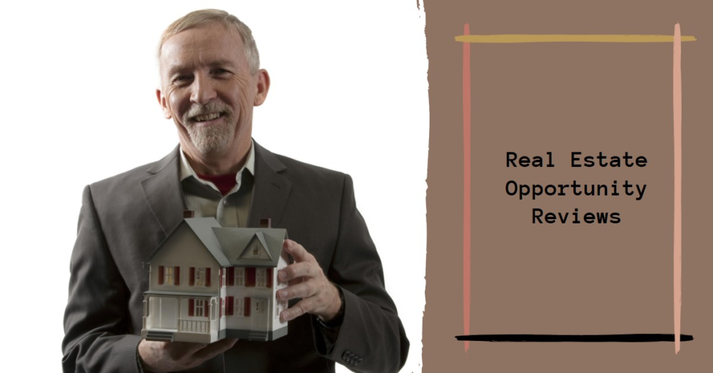 Real Estate Opportunity Reviews: What to Expect