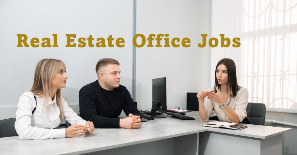 Real Estate Office Jobs: Finding Employment