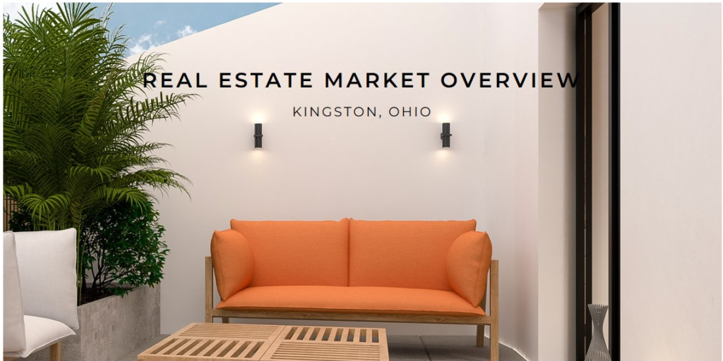 Real Estate in Kingston, Ohio: Market Overview
