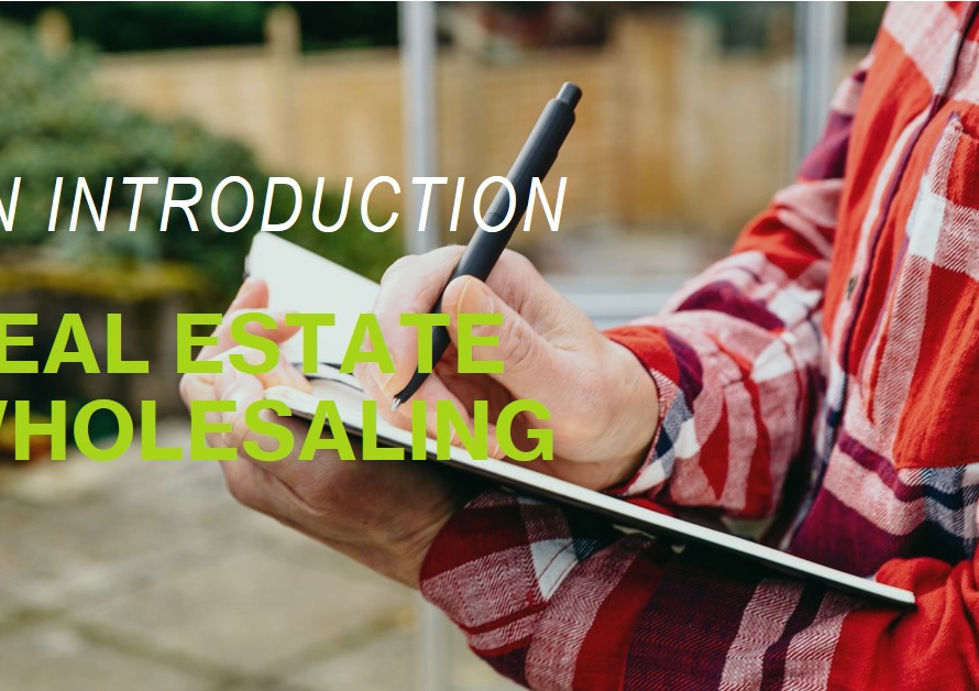 Real Estate Wholesaling: An Introduction
