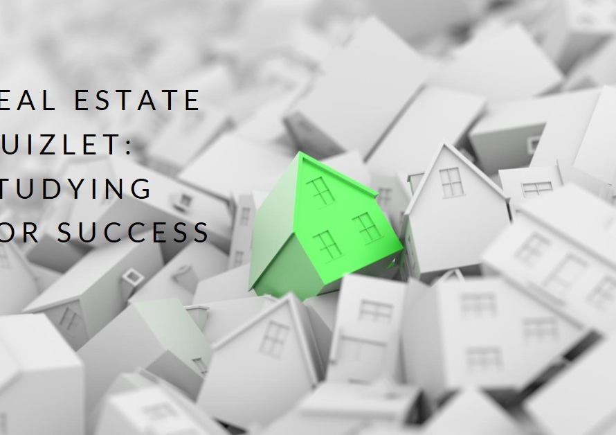 Real Estate Quizlet: Studying for Success