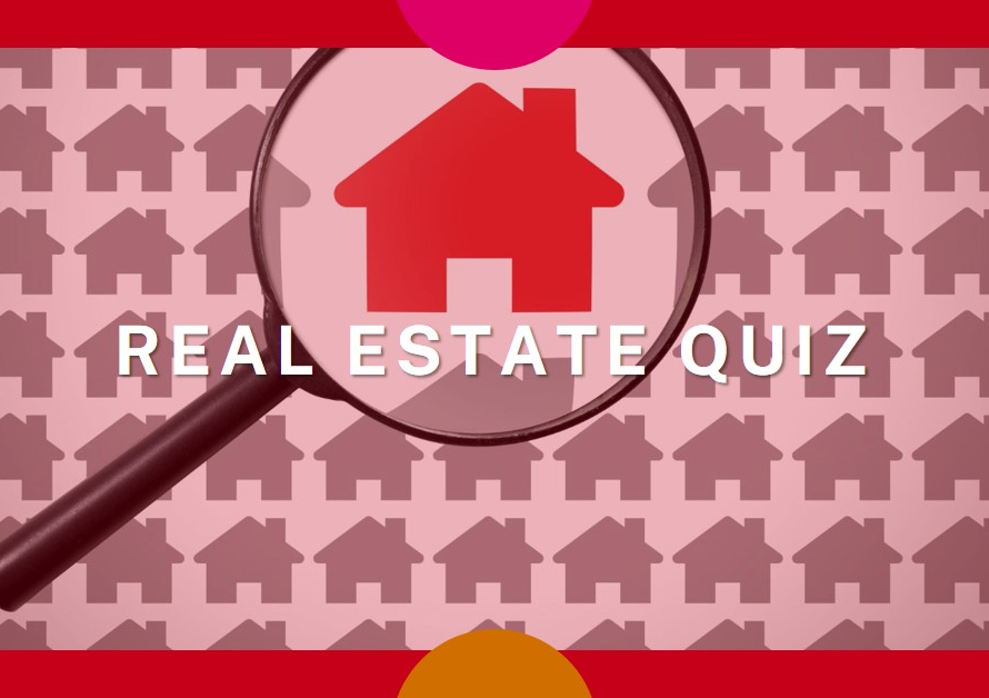 Real Estate Quiz: Testing Your Knowledge