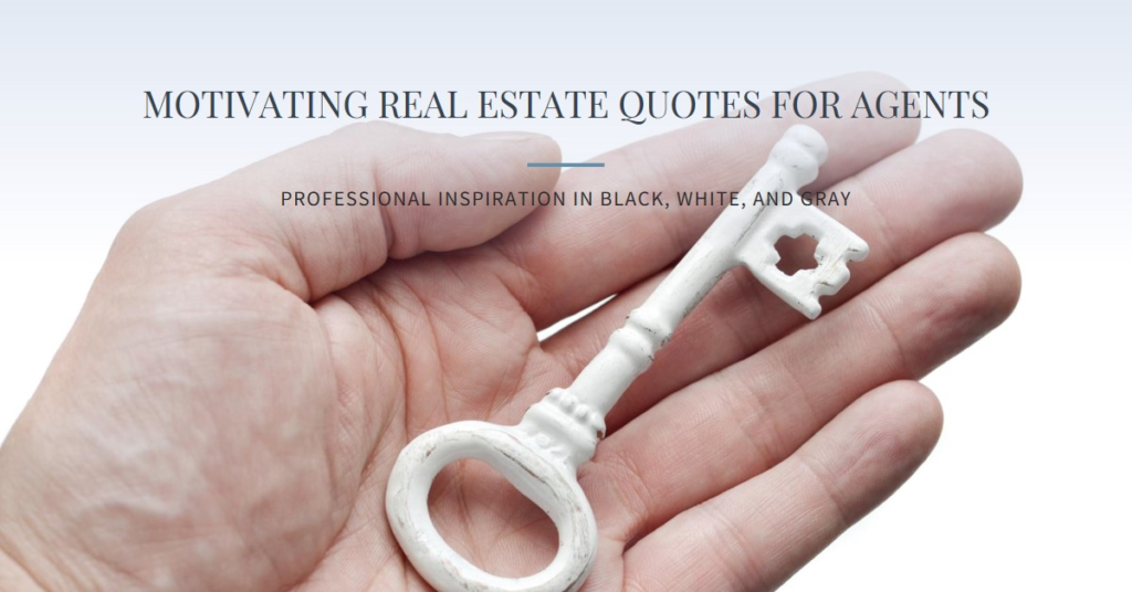  Real Estate Quotes for Agents: Motivating Professionals
