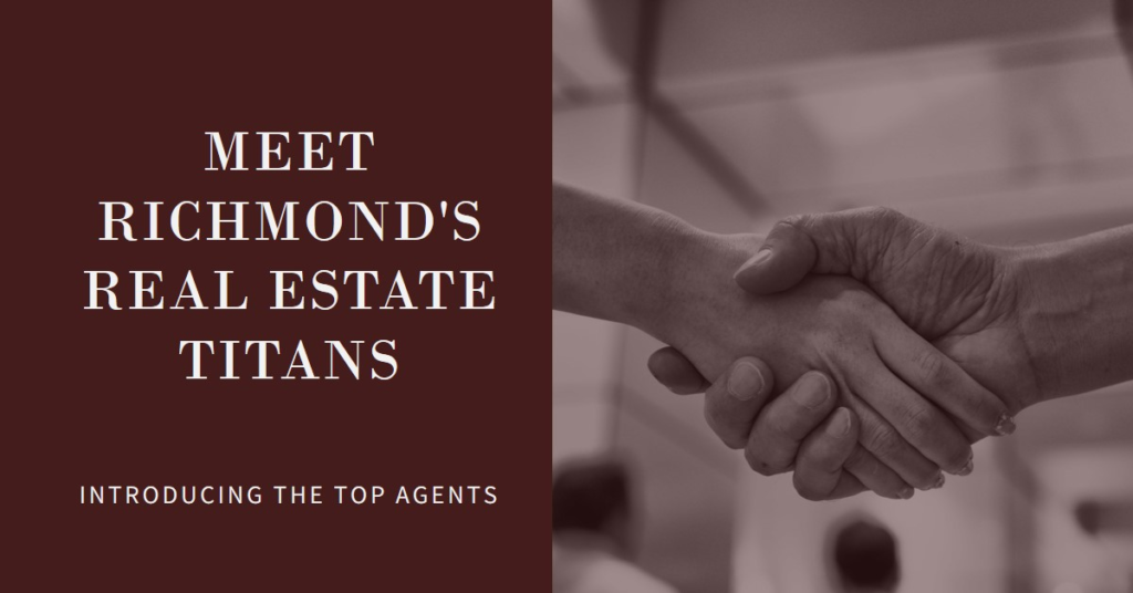 Richmond's Real Estate Titans: Meet the Top Agents