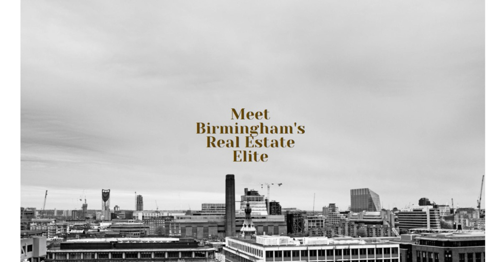 Birmingham's Real Estate Elite: Meet the Top Agents