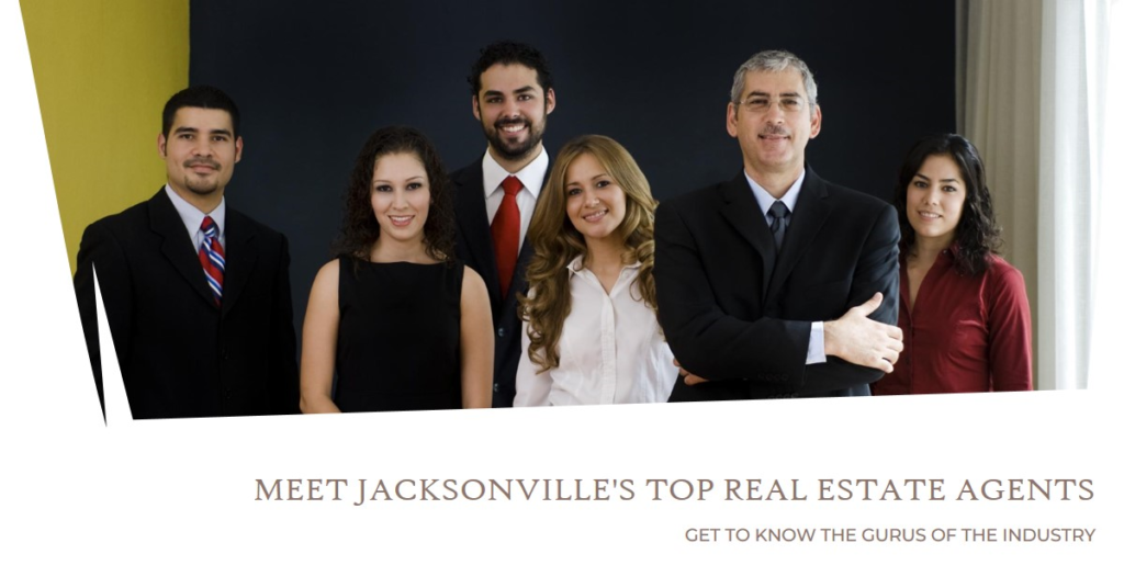 Jacksonville's Real Estate Gurus: Meet the Top Agents