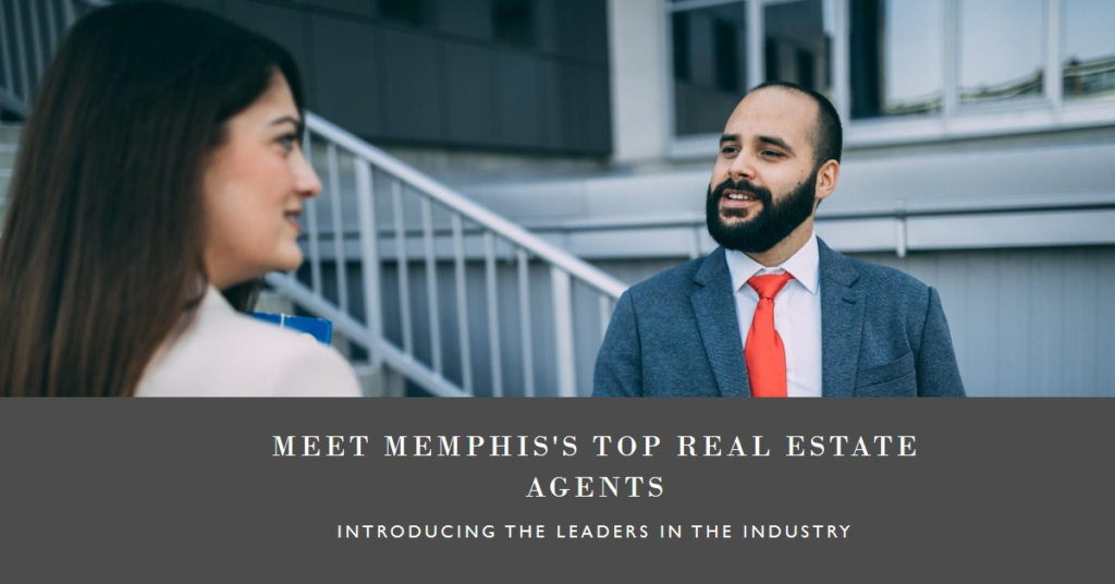 Memphis's Real Estate Leaders: Meet the Top Agents