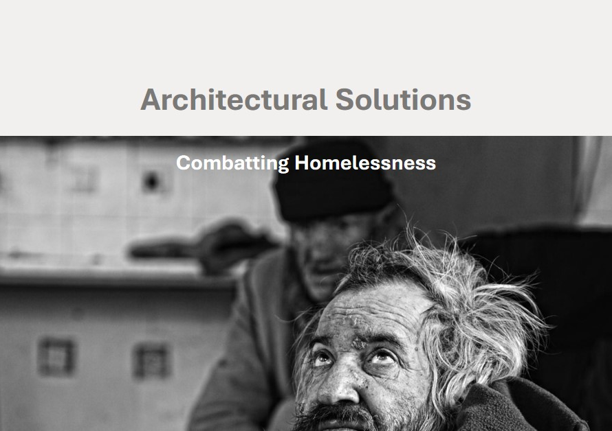 Architectural Solutions to Combat Homelessness