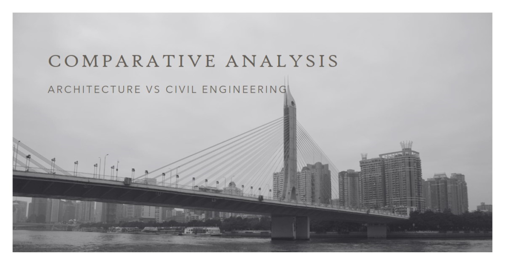Comparative Analysis: Architecture and Civil Engineering