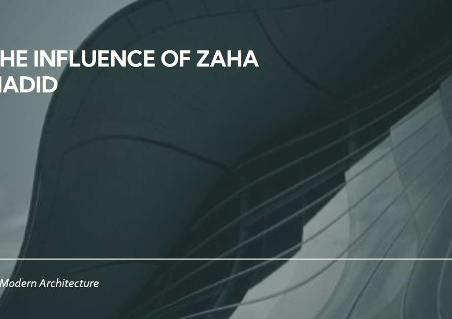 The Influence of Zaha Hadid on Modern Architecture