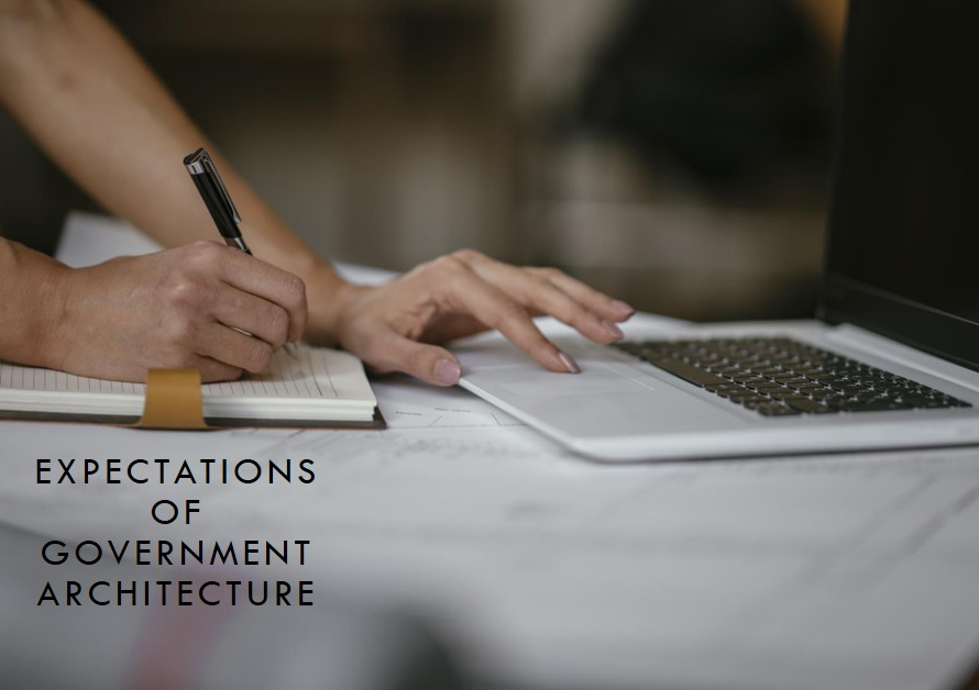 What to Expect When Working in Government Architecture