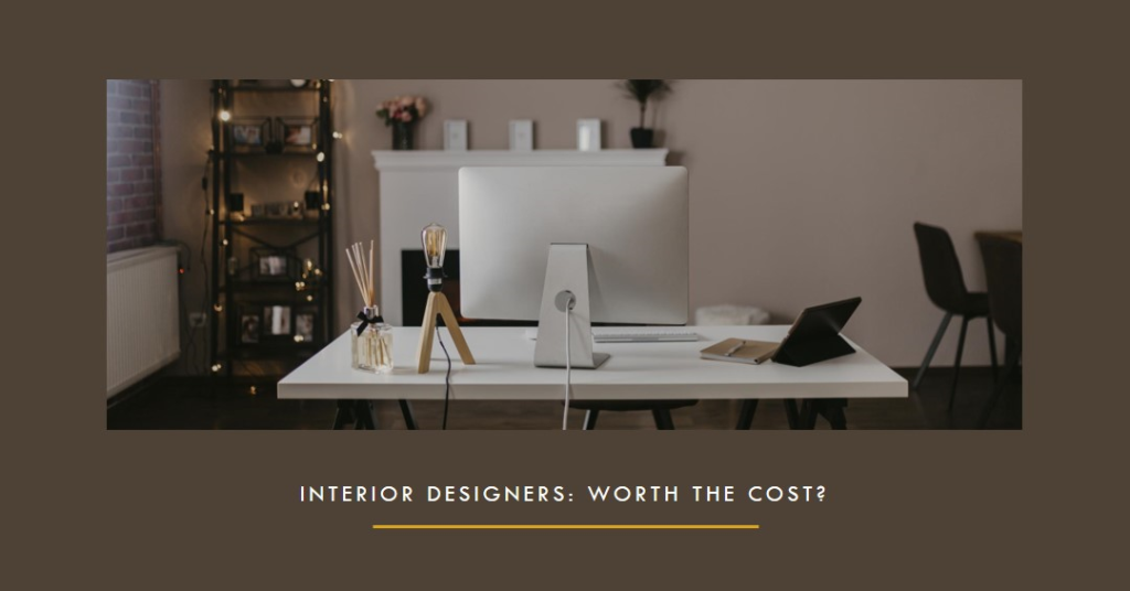 Are Interior Designers Worth the Cost?