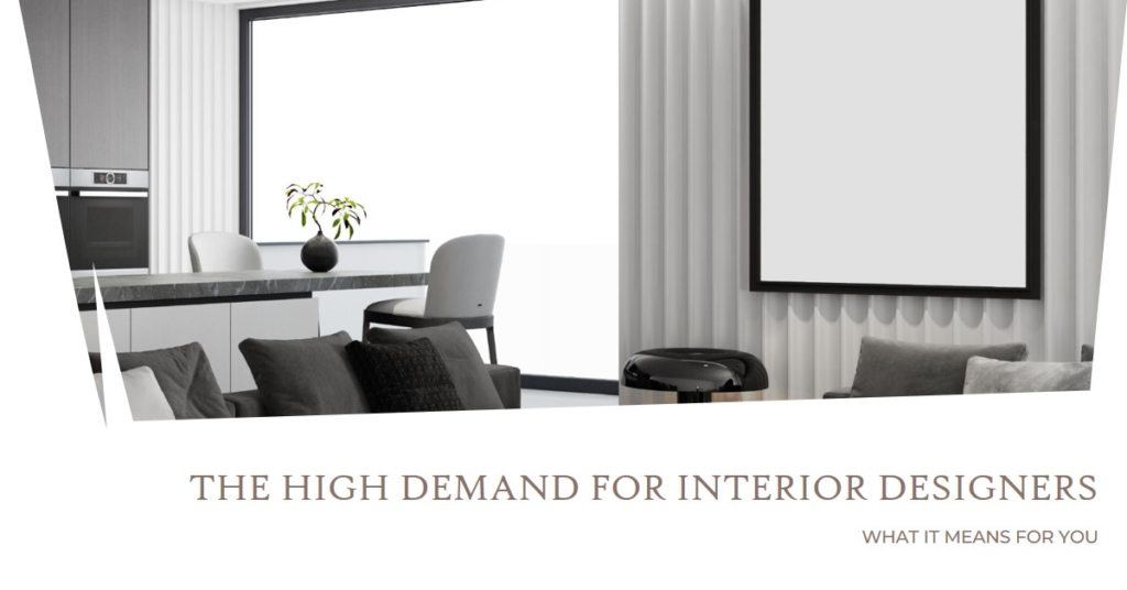 The High Demand for Interior Designers: What It Means for You