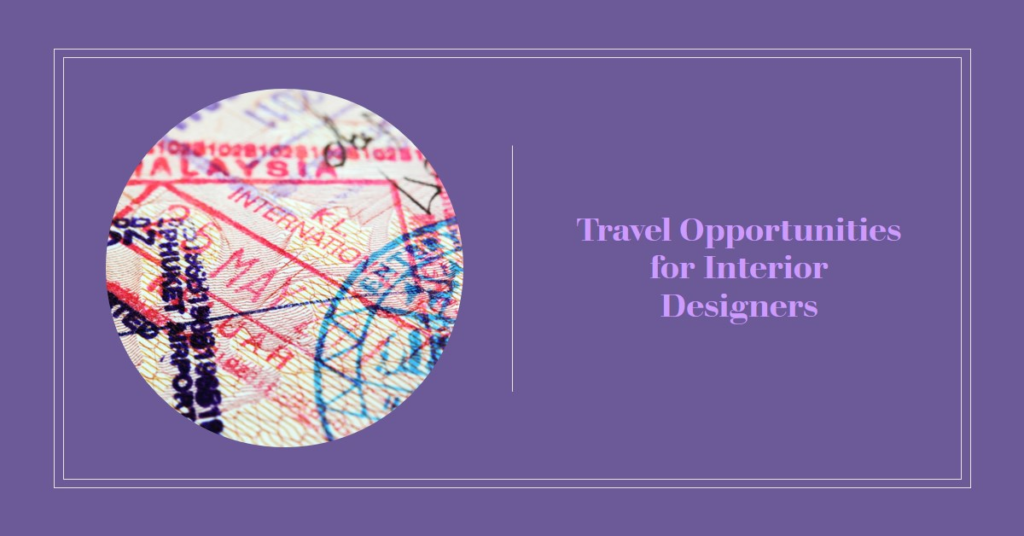 Travel Opportunities for Interior Designers