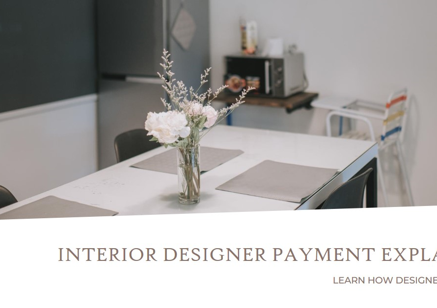 Understanding How Interior Designers Get Paid
