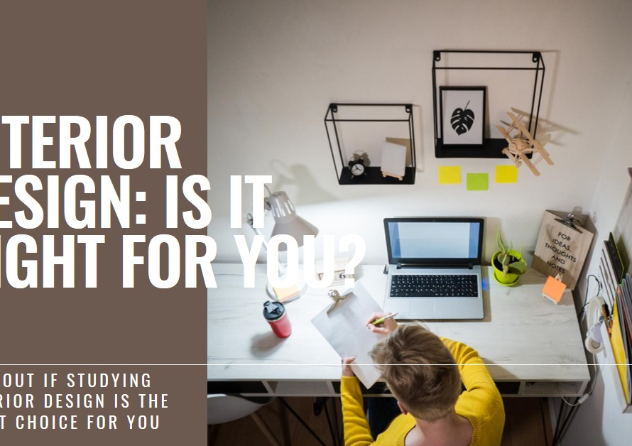Is Studying Interior Design the Right Choice for You?