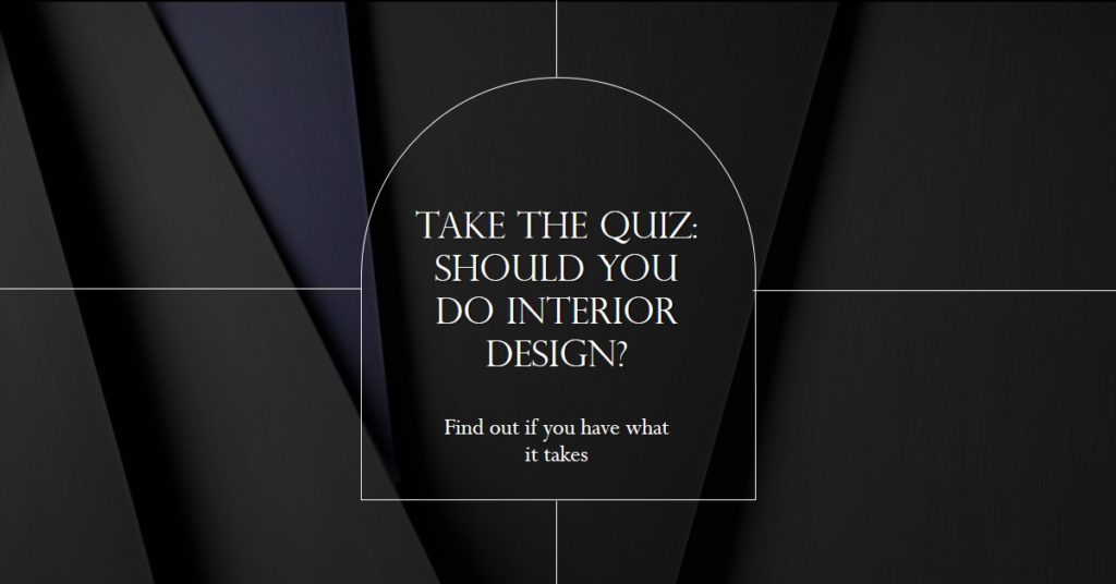 Take the Quiz: Should You Do Interior Design?