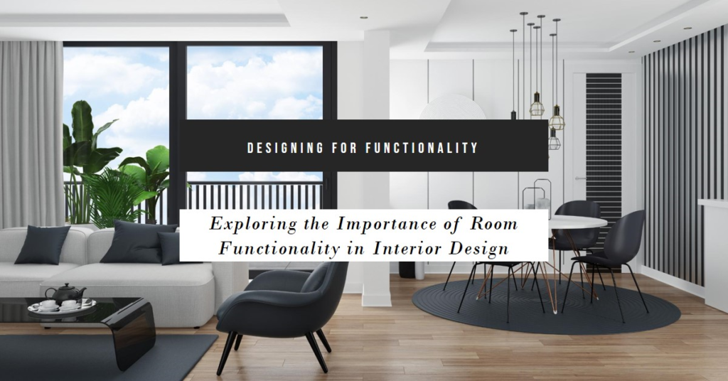 Why Interior Designers Ask About Room Functionality