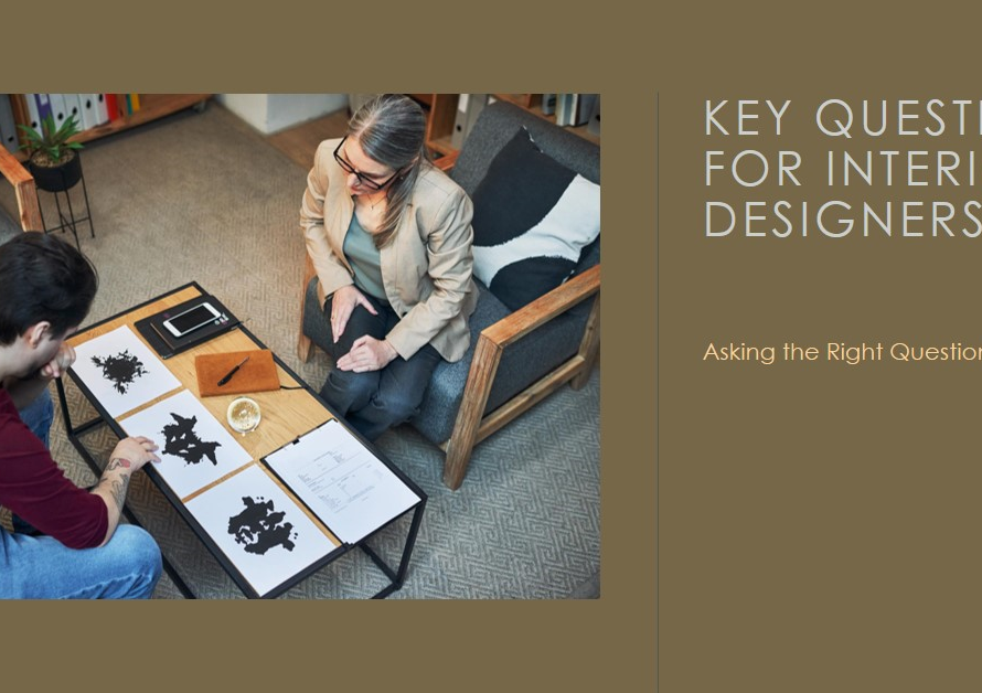 Key Questions Interior Designers Should Ask Their Clients