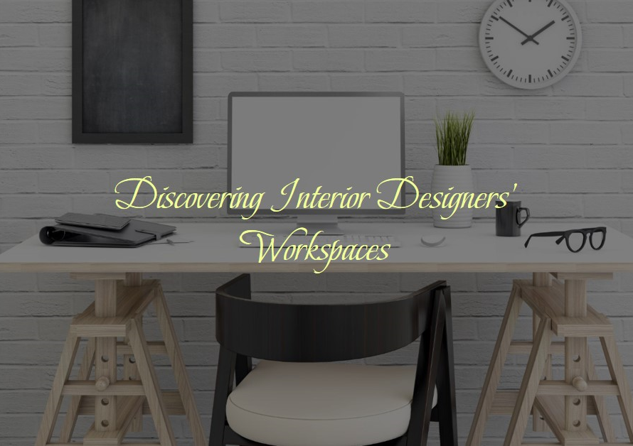 Discovering Where Interior Designers Work