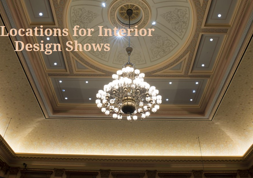 Key Locations for Major Interior Design Shows