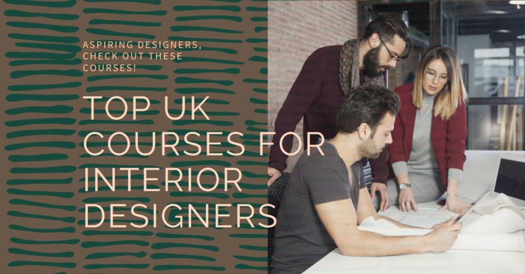 Top UK Courses for Aspiring Interior Designers