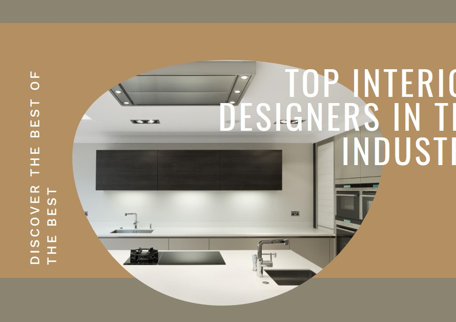 Who Are the Best Interior Designers in the Industry?