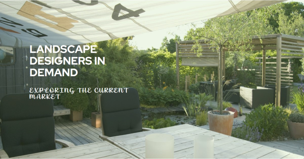 Are Landscape Designers In Demand Right Now?