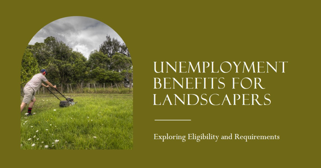 Can Landscapers Get Unemployment Benefits?