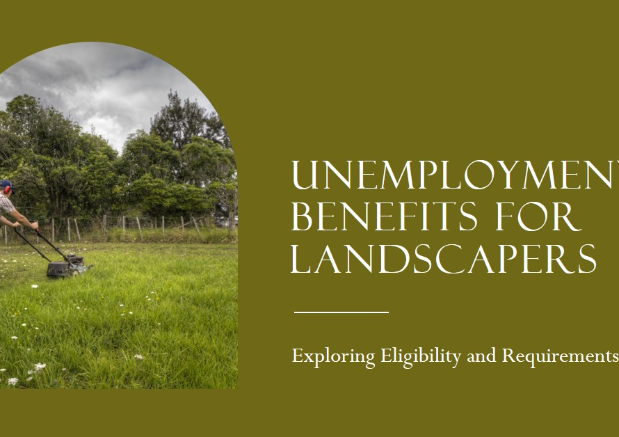 Can Landscapers Get Unemployment Benefits?