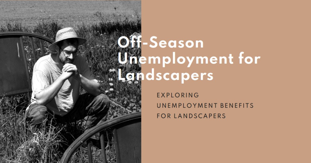 Can Landscapers Collect Unemployment During Off-Season?