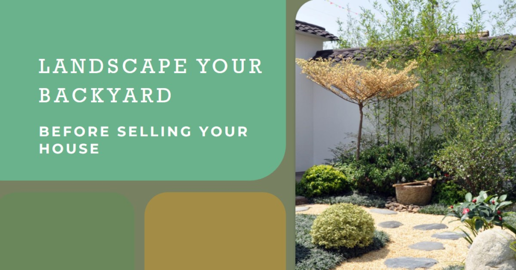 Should I Landscape Backyard Before Selling My House?