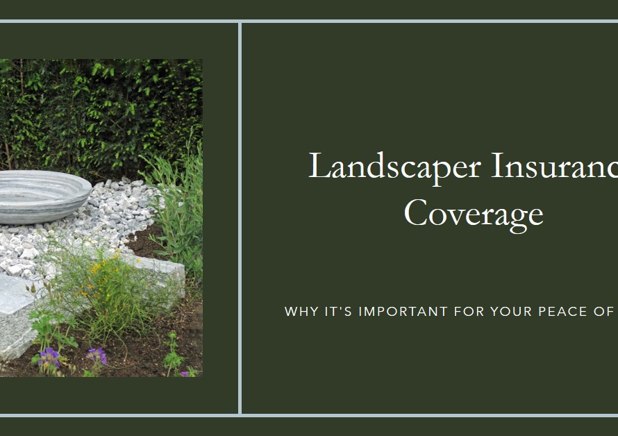 Should My Landscaper Have Insurance Coverage?