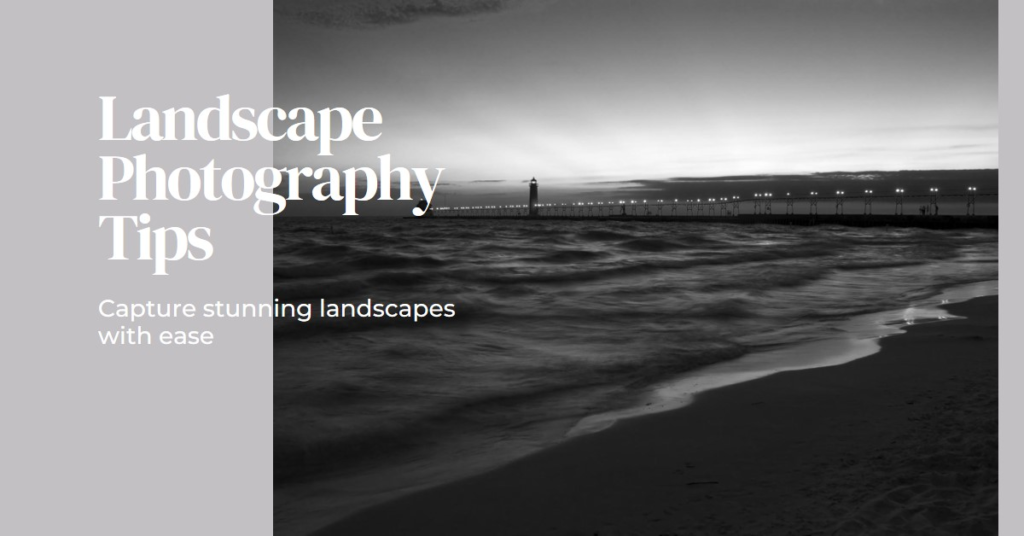 Landscape Pictures: Tips for Best Shots