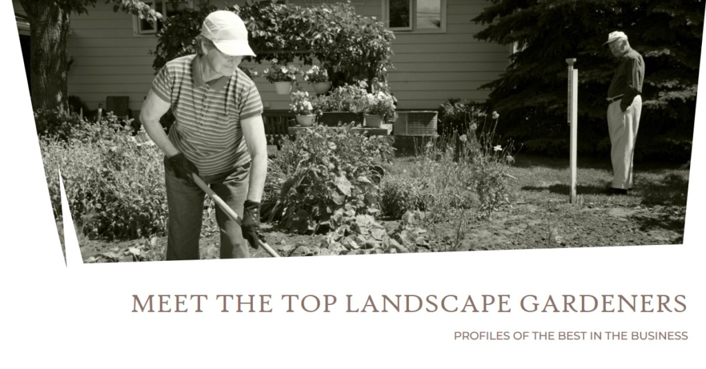 Who Landscape Gardener: Profiles of Top Pros