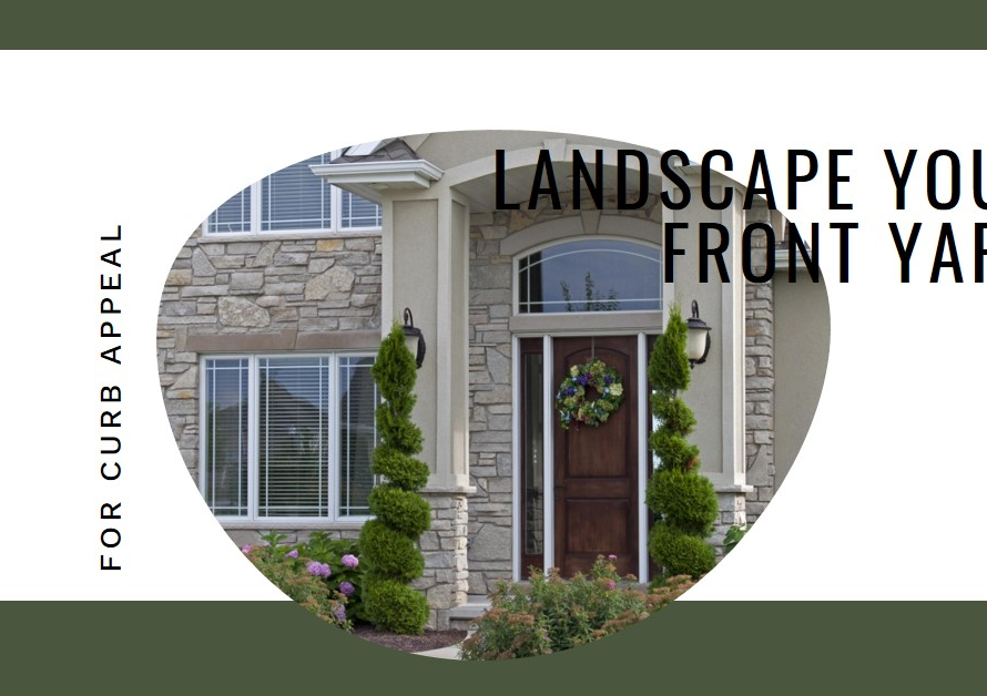 How to Landscape Your Front Yard for Curb Appeal