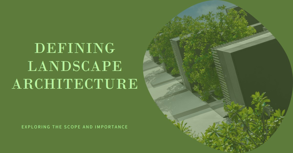 Landscape Architecture Definition and Scope