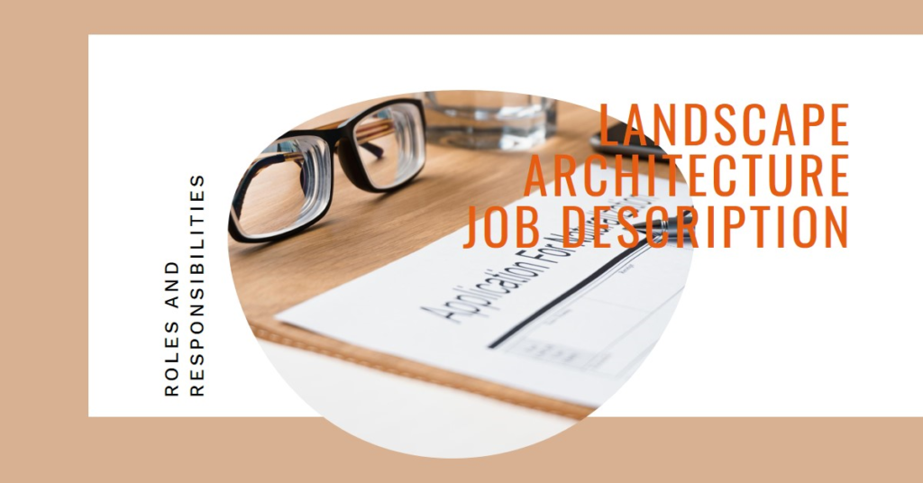 Landscape Architecture Job Description: Roles and Responsibilities