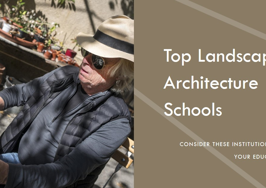 Landscape Architecture Schools: Top Institutions to Consider