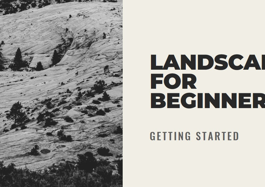 Landscape for Beginners: Getting Started