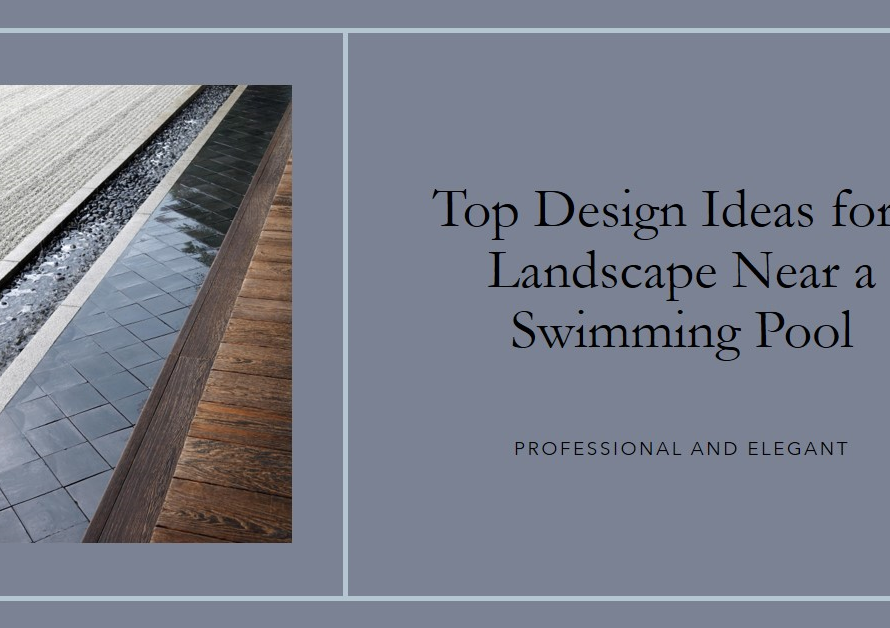 Landscape Near Swimming Pool: Top Design Ideas